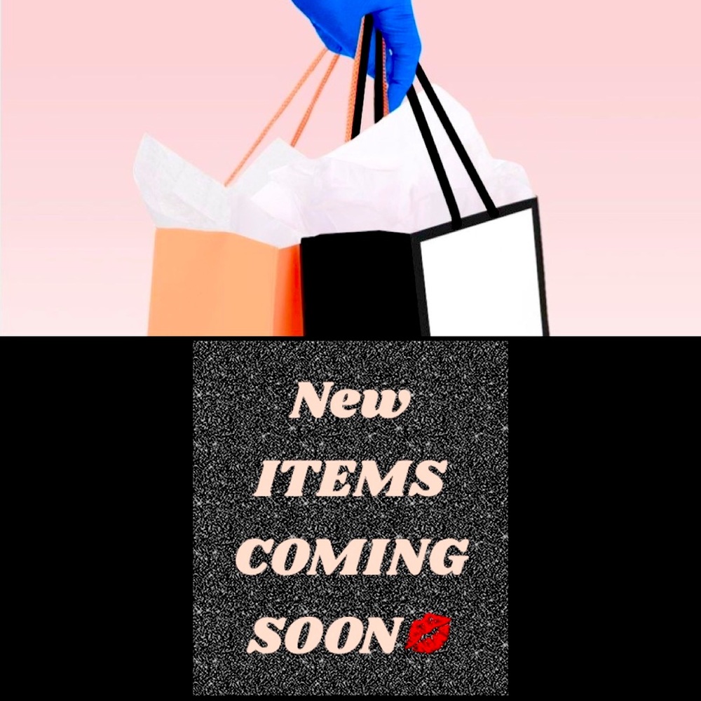 New Items Coming Soon💋